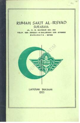 Laporan Tahunan tahun  1993 Rumah Sakit Al Irsyad Jl. K.M Mansyur 210 – 214 Surabaya , 10 Mei 1994