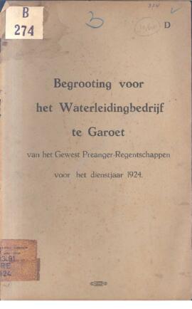 Begrooting voor het waterleidingbedrijf te Garoet van het gewest preanger regentschappen voor het...