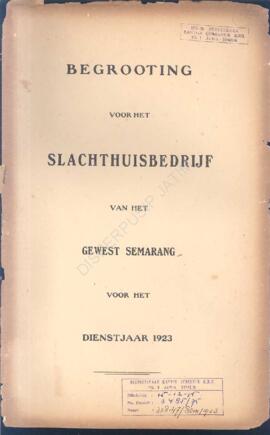 Begrooting voor het slachthuisbedrijf van het gewest semarang voor het dienstjaar 1923  Anggaran ...