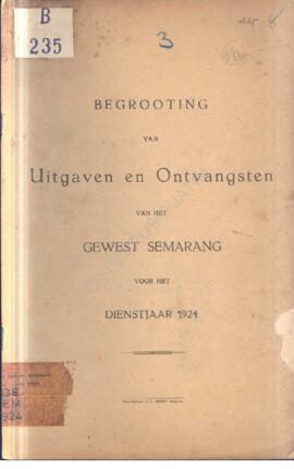 Begrooting van uitgaven en ontvangsten van het gewest Semarang voor het dienstjaar 1924  Anggaran...