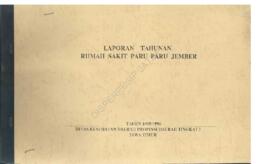 Laporan Tahunan Rumah Sakit Paru-Paru Jember tahun 1995-1996 Dinas Kesehatan Daerah Propinsi Dati...
