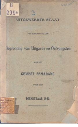 Begrooting van uitgaven en ontvangsten van het gewest Semarang voor het dienstjaar 1923  Anggaran...
