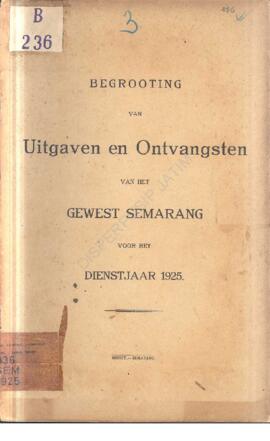 Bijlagen van de ontwerp begrooting van uitgaven en ontvangsten van het gewest Semarang voor het d...