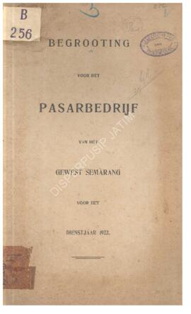 Begrooting voor het pasar bedrijf van het gewest semarang voor het dienstjaar 1922  Anggaran Peru...