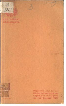 
SULTANAAT DJOGJAKARTA (KESULTANAN DJOGJAKARTA) Uitgewerkte staat ter toelichting der begrooting ...
