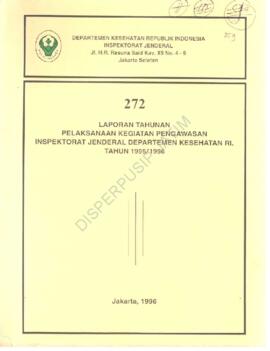 Laporan Tahuan pelaksanaan kegiatan pengawasan Inspektorat Jenderal Dep.Kes RI Th. 1995/1996, 31 ...