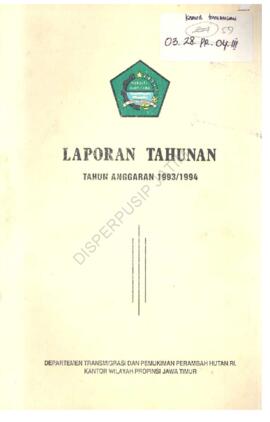 Laporan Tahunan T.A 1993 / 1994 Kantor Wilayah Direktorat Jenderal Transmigrasi Propinsi Jawa Timur.