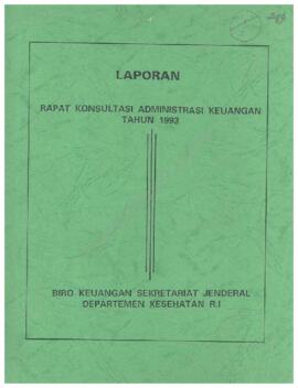 Laporan rapat konsultasi administrasi keuangan dari Biro Keuangan Sekretaris Jendral Depkes RI , ...