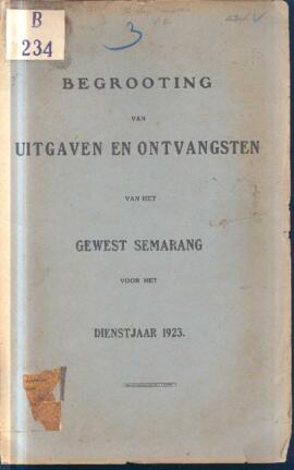 Begrooting van uitgaven en ontvangsten van het gewest Semarang voor het dienstjaar 1923  Anggaran...