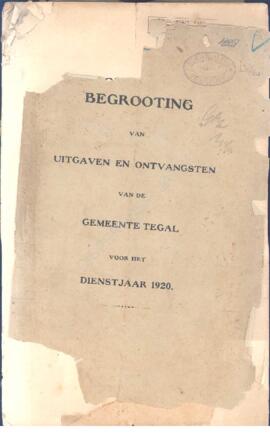 Begrooting van uitgaven en ontvangsten gemeente tegal voor het dienstjaar 1920  Anggaran penerima...